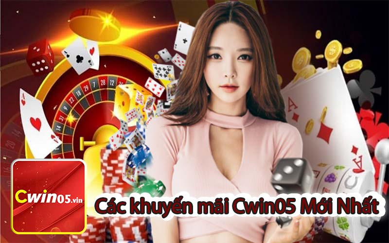 Các khuyến mãi Cwin05 Mới Nhất