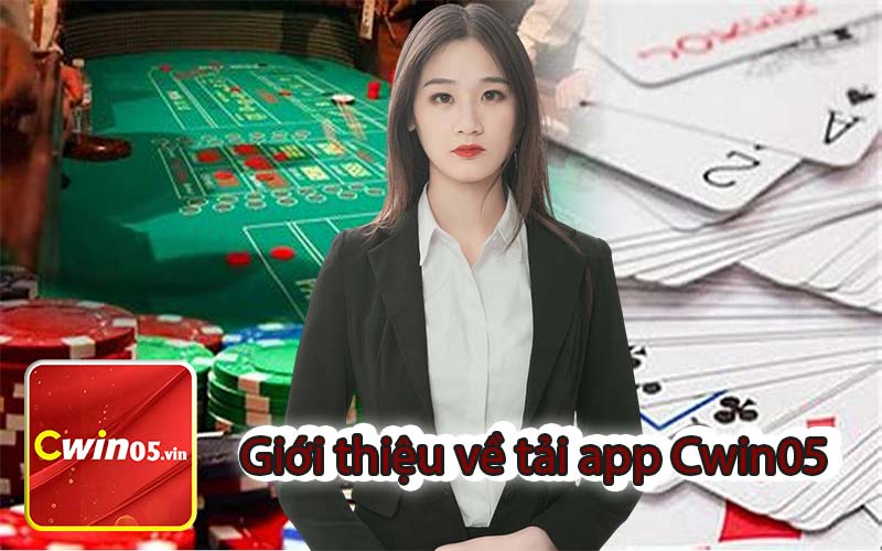 Giới thiệu về tải app Cwin05