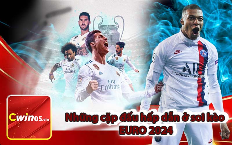 Những cặp đấu hấp dẫn ở soi kèo EURO 2024