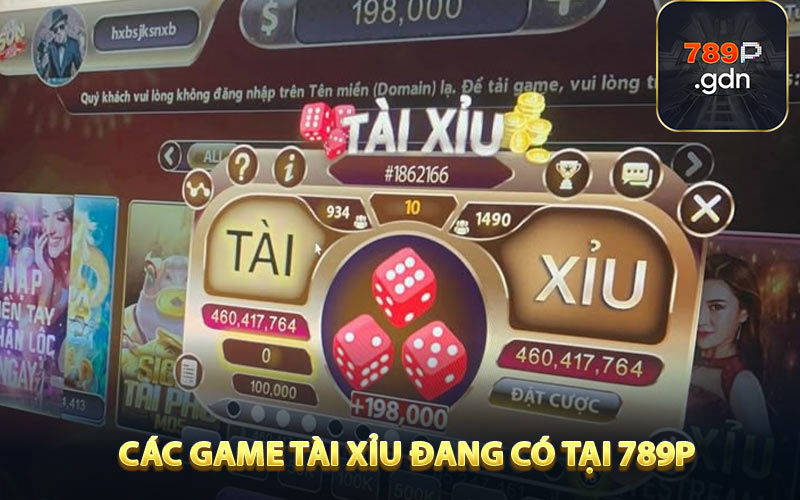 Các game tài xỉu đang có tại 789P